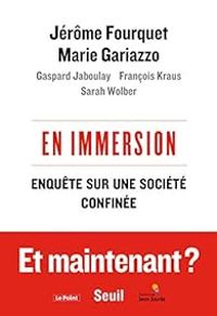 Jerome Fourquet - Sarah Wolber - Francois Kraus - Gaspard Jaboulay - Marie Gariazzo - En immersion