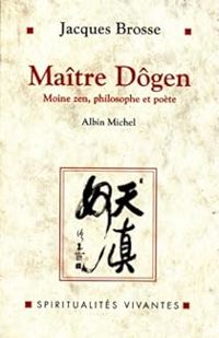 Jacques Brosse - Maître Dogen 