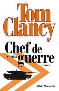 Tom Clancy - Chef de guerre