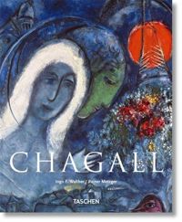 Ingo F. Walther - Rainer Metzger - Marc Chagall, 1887-1985. Le Peintre-poète