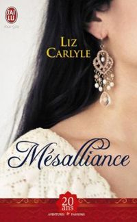 Liz Carlyle - Mésalliance