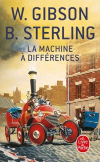 William Gibson - Bruce Sterling - La Machine à différences