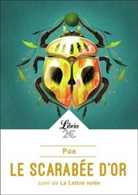 Edgar Allan Poe - Le scarabée d'or : Suivi de La lettre volée