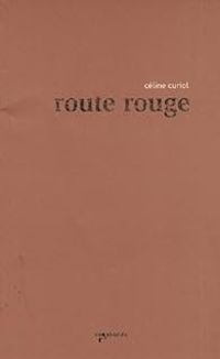 Celine Curiol - Route rouge