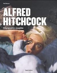 Paul Duncan - Alfred Hitchcock : Filmographie complète
