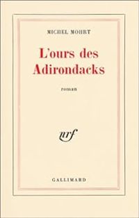 Michel Mohrt - L'Ours des Adirondacks