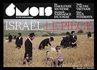 Revue 6 Mois - 6 mois, n°8 : Israël, le piège