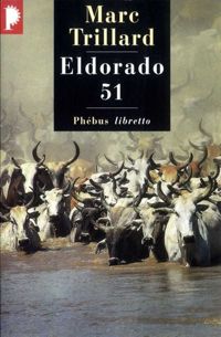 Marc Trillard - Eldorado 51 - Prix Interallié 1994