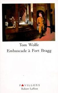 Tom Wolfe - Embuscade à Fort Bragg