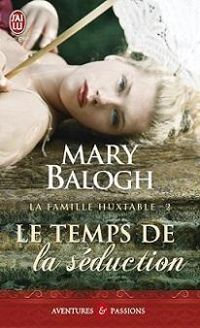 Mary Balogh - Le temps de la séduction