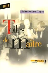 Hannelore Cayre - Toiles de maître