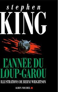 Stephen King - Berni Wrightson(Illustrations) - L'Année du Loup - Garou