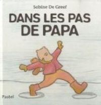 Sabine De Greef - Dans les pas de papa