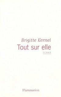 Brigitte Kernel - Tout sur elle