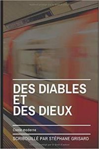 Stephane Grisard - Des diables et des dieux: conte moderne