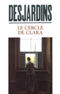 Martine Desjardins - Le cercle de Clara