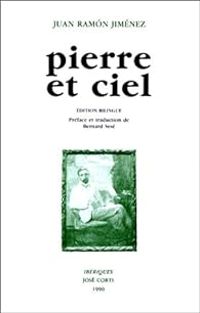 Juan Ramon Jimenez - Pierre et ciel, 1917-1918 