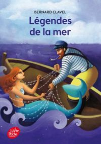 Bernard Clavel - Nicole Sinaud - Rozier-gaudriault(Illustrations) - Légendes de la mer