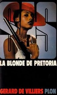 Gerard De Villiers - La blonde de Pretoria