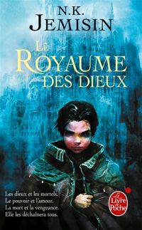 N.k. Jemisin - Le Royaume des dieux (La Trilogie de l'héritage