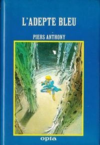 Piers Anthony - L'Adepte bleu 2 - L'Adepte bleu