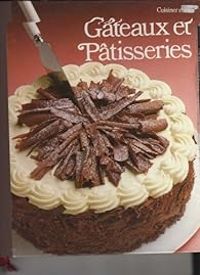  Time Life - Cuisiner mieux : Gâteaux et pâtisseries