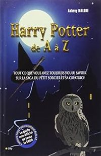 Malone-a - Le monde magique de Harry Potter de A à Z