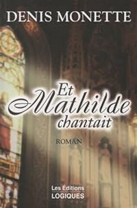 Helene Monette - Denis Monette - Et Mathilde chantait