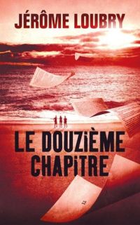 Jerome Loubry - Le douzième chapitre