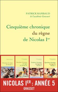 Patrick Rambaud - Cinquième chronique du règne de Nicolas Ier