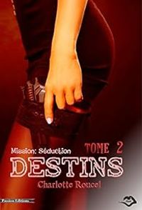 Charlotte Roucel - Destins