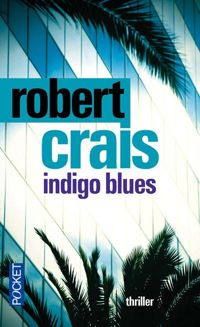 Robert Crais - Indigo blues
