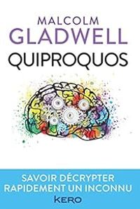 Malcolm Gladwell - Quiproquos