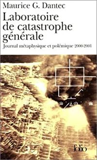 Maurice G. Dantec - Laboratoire de catastrophe générale 