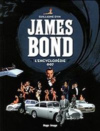 Guillaume Evin - James Bond L'encyclopédie 007