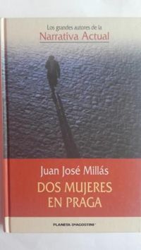 Juan Jose Millas - Deux femmes à Prague