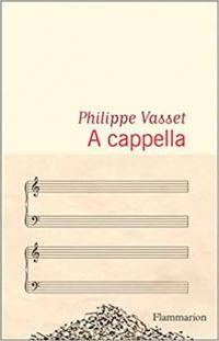 Philippe Vasset - A cappella