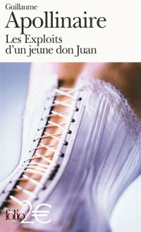 Guillaume Apollinaire - Les Exploits d'un jeune Don Juan