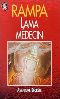 T-lobsang Rampa - Lama médecin
