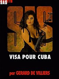 Gerard De Villiers - Visa pour Cuba